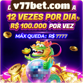 v77bet.com Ganhe R$ 100,00 Gratis
